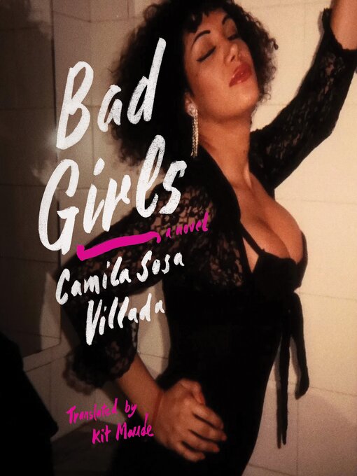 Title details for Bad Girls by Camila Sosa Villada - Available